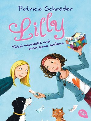 cover image of Lilly--Total verrückt und auch ganz anders